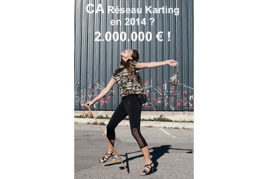CA réseau Karting 2014 - 2 millions d\'euros...