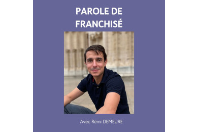 Paroles de franchisé : Avec Rémi Demeure, franchisé Blue 2.0