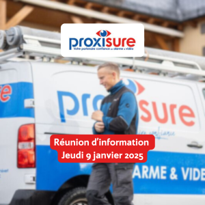 Proxisure organise sa prochaine réunion d\'information le 9 janvier !