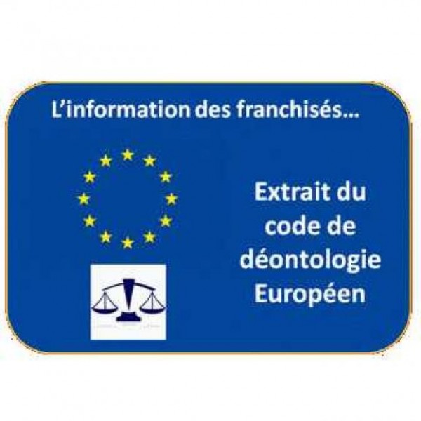 Information franchisés - que prévoit le code de déontologie européen